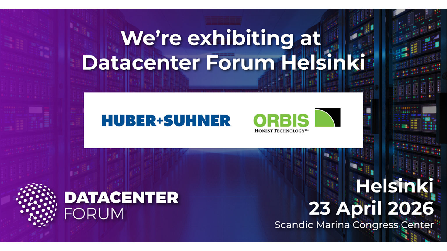 Tule tapaamaan Orbista ja päämiestämme Huber+Suhneria Datacenter Forum Helsinkiin 23.4.2026.